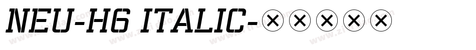 NEU-H6 Italic字体转换